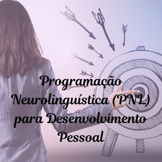 Programação Neurolinguística (PNL)